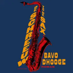 Cover - Bavo Dhooge - De schreeuw van de sax