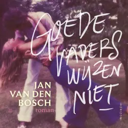 Cover - Jan Van den Bosch - Goede vaders wijzen niet