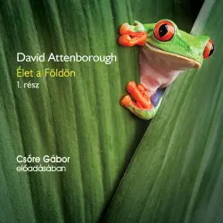 Cover - David Attenborough - Élet a Földön - 1. rész