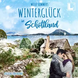 Cover - Mila Summers - Ein Cottage zum Verlieben - Band 3 - Winterglück in Schottland
