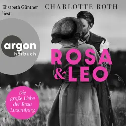 Cover - Charlotte Roth - Rosa und Leo - Die große Liebe der Rosa Luxemburg