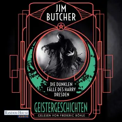 Cover - Jim Butcher - Die Harry-Dresden-Serie - Band 13 - Die dunklen Fälle des Harry Dresden - Geistergeschichten