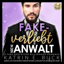 Cover - Katrin Emilia Buck - San Antonio Billionaires - Band 9 - Fake-verliebt in den Anwalt: A Fake Boyfriend Billionaire Romance