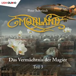 Cover - Morland - Teil 3 - Das Vermächtnis der Magier