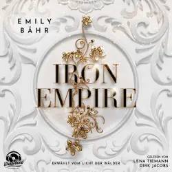 Cover - Emily Bähr - Iron Empire - Band 1 - Erwählt vom Licht der Wälder