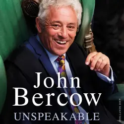 Cover - John Bercow - Unspeakable - Speaker van het Lagerhuis over de Britse politiek en de brexit