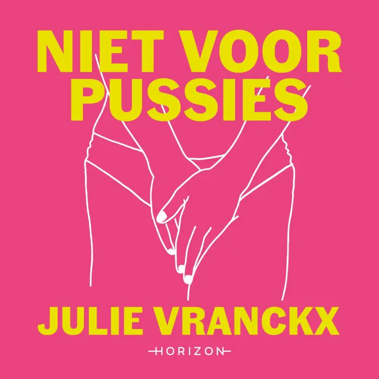 Cover von Julie Vranckx - Niet voor pussies - Want praten over je vagina mag geen taboe zijn
