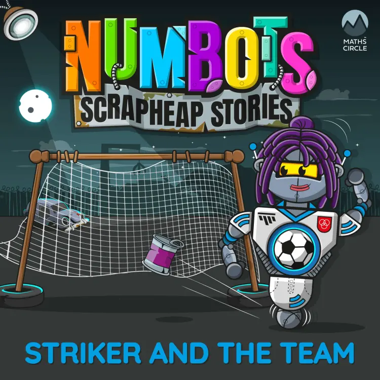 Cover von NumBots Scrapheap Stories - A story about respecting and understanding others' differences. - Striker and the Team