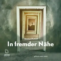 Cover - Reinhard Kuhnert - In fremder Nähe
