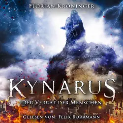 Cover - Florian Kröninger - Kynarus - Band 2 - Der Verrat der Menschen
