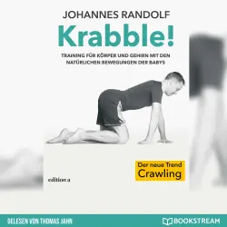 Cover - Johannes Randolf - Krabble! - Training für Körper und Gehirn mit den natürlichen Bewegungen der Babys