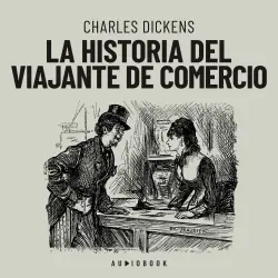 Cover - Charles Dickens - La historia del viajante de comercio