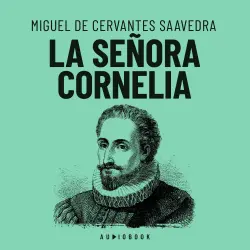 Cover - Miguel De Cervantes Saavedra - La señora Cornelia