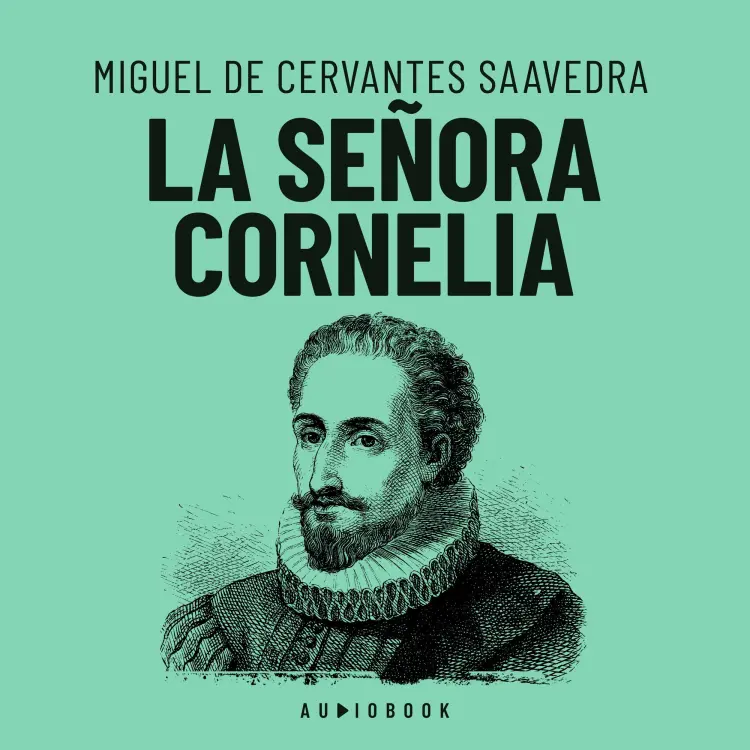 Cover von Miguel De Cervantes Saavedra - La señora Cornelia