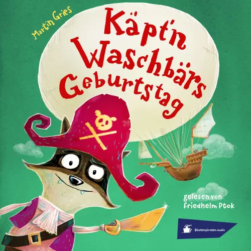Cover von Martin Gries - Käpt'n Waschbärs Geburtstag