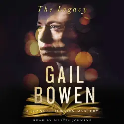Cover - Gail Bowen - A Joanne Kilbourn Mystery - Book 22 - The Legacy