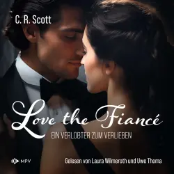 Cover - C. R. Scott - Love the Fiancé: Ein Verlobter zum Verlieben