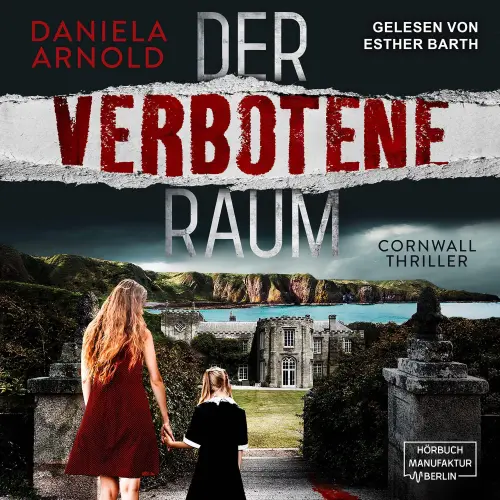 Cover - Daniela Arnold - Der verbotene Raum - Cornwall-Thriller