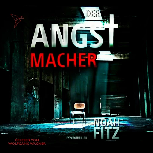 Cover - Noah Fitz - Johannes-Hornoff-Thriller - Band 4 - Der Angstmacher