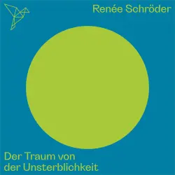 Cover - Renée Schroeder - Auf dem Punkt - Der Traum von der Unsterblichkeit