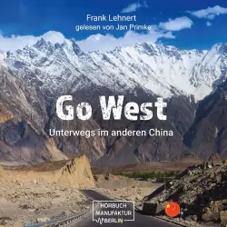 Cover - Frank Lehnert - Go West - Unterwegs im anderen China: Reisebericht