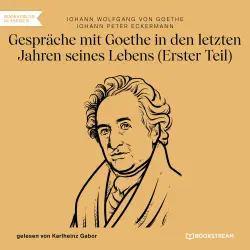 Cover - Johann Wolfgang von Goethe - Gespräche mit Goethe in den letzten Jahren seines Lebens - Erster Teil