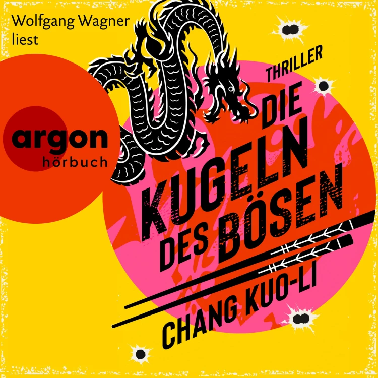 Cover von Chang Kuo-Li - Der Killer und der Kommissar - Band 2 - Die Kugeln des Bösen