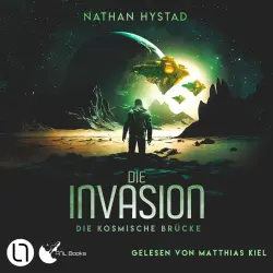 Cover - Nathan Hystad - Die kosmische Brücke - Teil 3 - Die Invasion