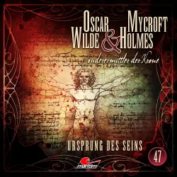 Cover - Oscar Wilde & Mycroft Holmes - Folge 47 - Ursprung des Seins