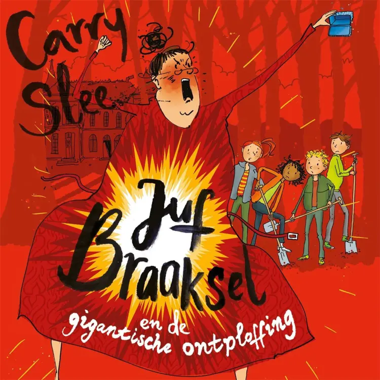 Cover von Carry Slee - Juf Braaksel - Deel 6 - Juf Braaksel en de gigantische ontploffing