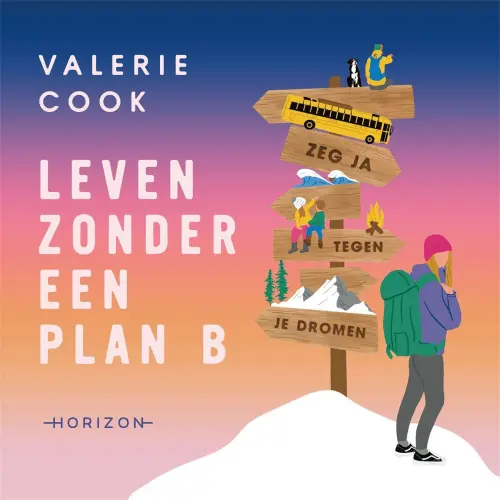 Cover - Valerie Cook - Leven zonder een plan B - Zeg ja tegen je dromen