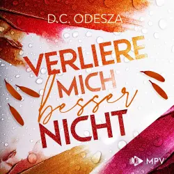 Cover - D. C. Odesza - Verliebe dich - Buch 4 - Verliere mich besser nicht