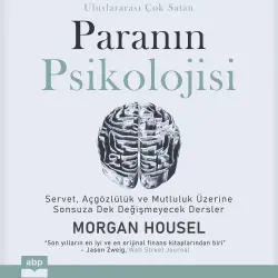Cover - Morgan Housel - Paranın psikolojisi - Servet, açgözlülük ve mutluluk üzerine sonsuza dek değişmeyecek dersler
