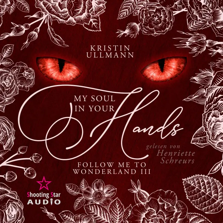 Cover von Kristin Ullmann - Follow me to Wonderland - Band 3 - My Soul in your Hands