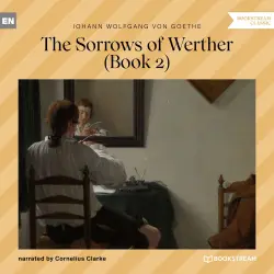 Cover - Johann Wolfgang von Goethe - The Sorrows of Werther - Book 2