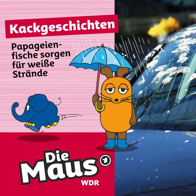 Cover von Die Maus - Folge 22 - Papageienfische sorgen für weiße Strände