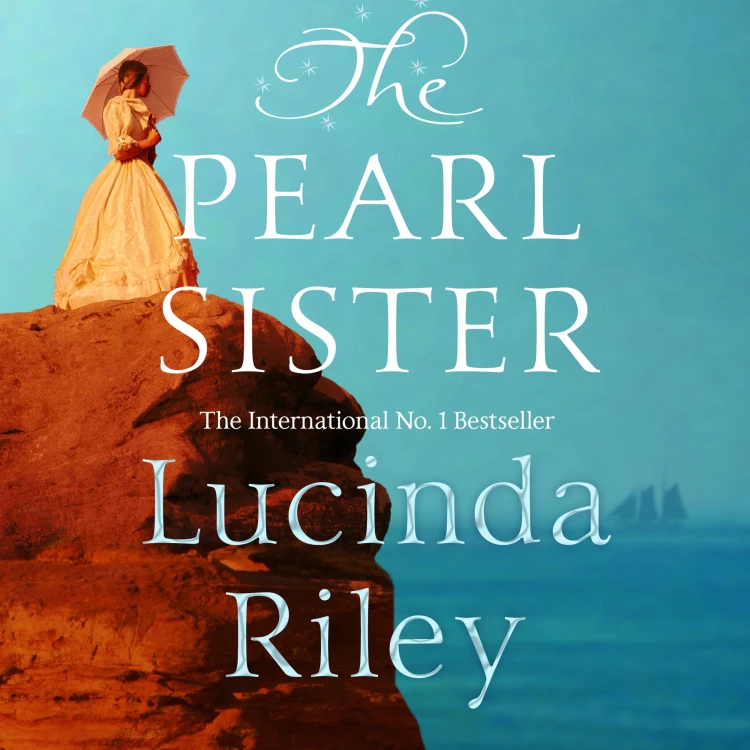 Cover von Lucinda Riley - The Pearl Sister - The Seven Sisters, Book 4