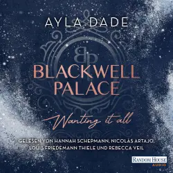 Cover - Ayla Dade - Die Frozen-Hearts-Reihe - Band 2 - Blackwell Palace. Wanting it all