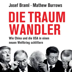 Cover - Josef Braml - Die Traumwandler - Wie China und die USA in einen neuen Weltkrieg schlittern