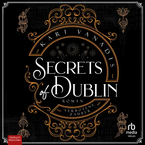 Cover von Kari Vanadis - Secrets of Dublin - Verbotene Zauber
