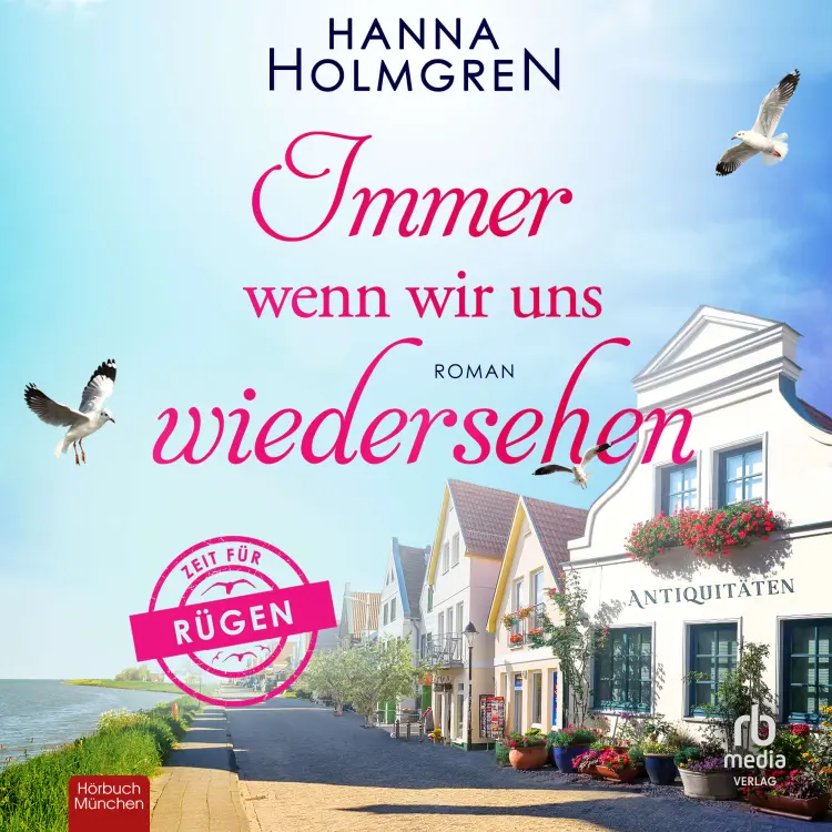 Cover von Hanna Holmgren - Zeit für Rügen - Band 2 - Immer wenn wir uns wiedersehen