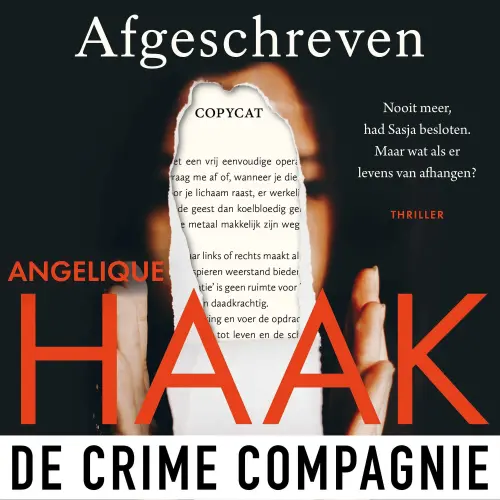 Cover - Angelique Haak - Afgeschreven - Nooit meer, had Sasja besloten. Maar wat als er levens vanaf hangen?
