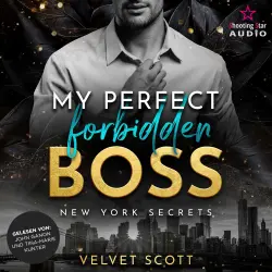 Cover - Velvet Scott - New York Secrets - Band 1 - My perfect forbidden Boss