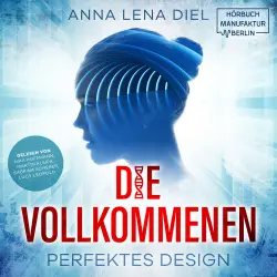 Cover - Anna Lena Diel - Die Vollkommenen - Perfektes Design