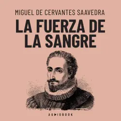 Cover - Miguel De Cervantes Saavedra - La fuerza de la sangre