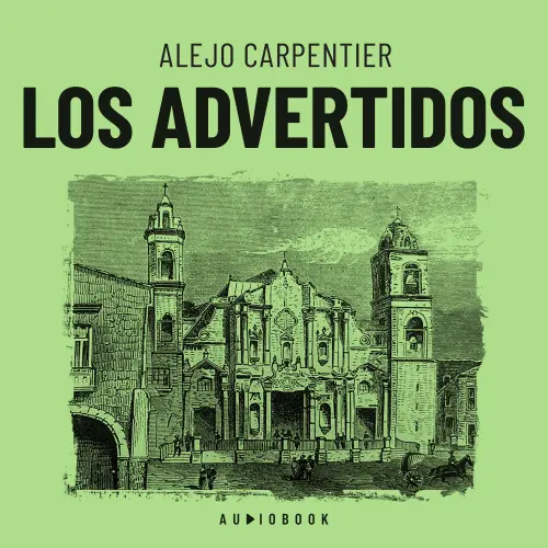 Cover - Alejo Carpentier - Los advertidos