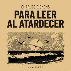 Cover - Charles Dickens - Para leer al atardecer