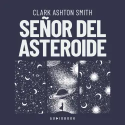 Cover - Clark Ashton Smith - Señor del asteroide