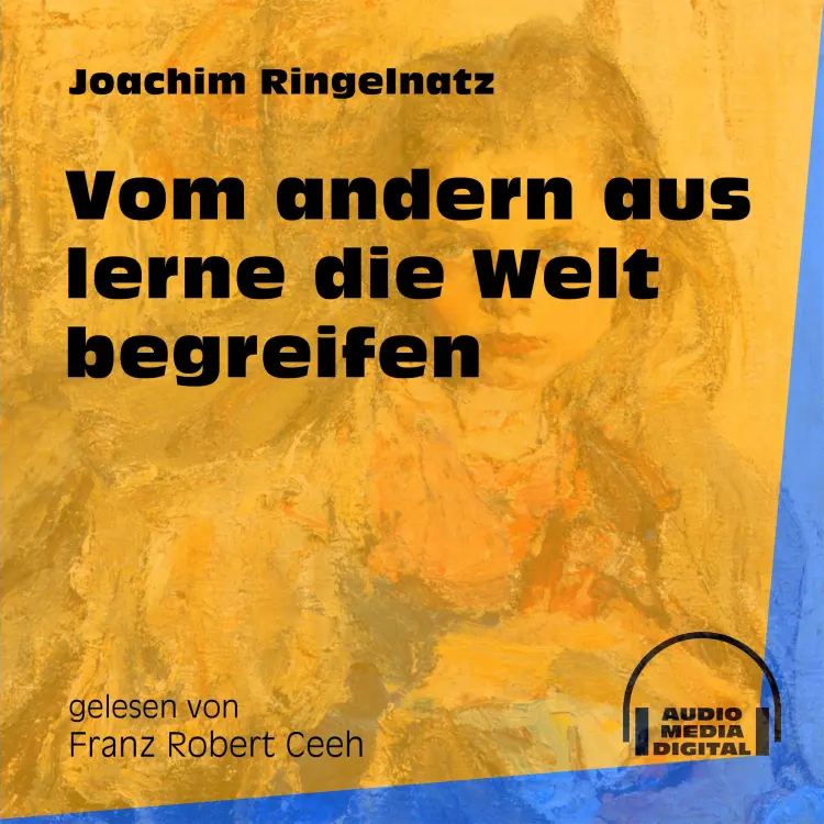 Cover von Joachim Ringelnatz - Vom andern aus lerne die Welt begreifen