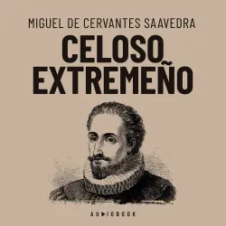 Cover - Miguel De Cervantes Saavedra - Celoso extremeño
